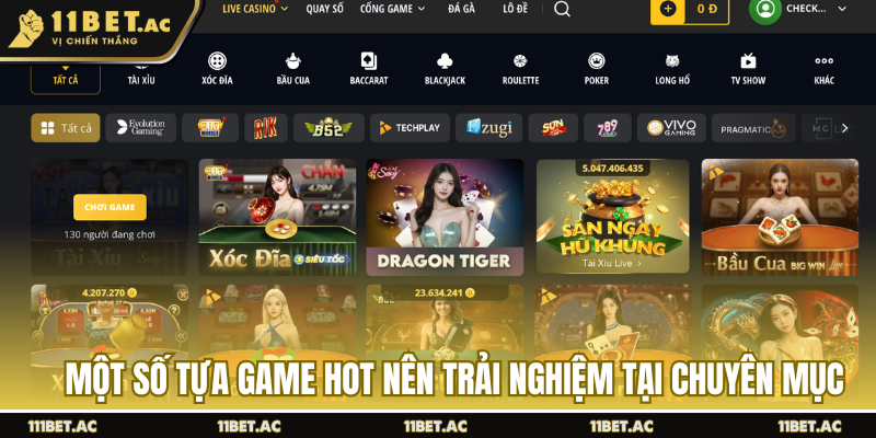 Một số tựa game hot nên trải nghiệm tại chuyên mục
